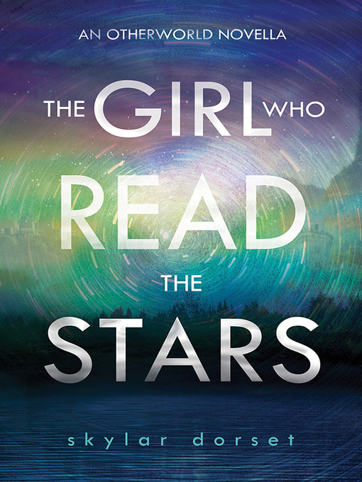 Title details for Girl Who Read the Stars by Skylar Dorset - Available